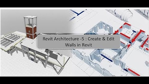 Revit Architecture -5: Create & Edit Walls in Revit