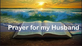 Prayer for my MARRIAGE and HUSBAND - Saving my Marriage - Praying for your Husband