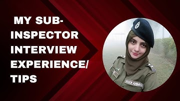 Part 1:Sub-Inspector Punjab Police Interview Experience |PPSC Interview Experience by Tehmina khan