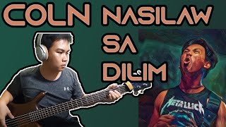 COLN - NASILAW SA DILIM (BASS + TABS) LIVE on Wish 107.5 Bus