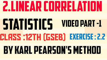 #GSEB # Commerce # class 12  # statistics  part -1 chapter -2 exercise 2.2 linear correlation
