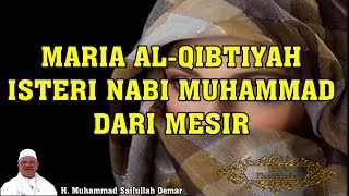 Isteri Nabi Muhammad dari Mesir - Maria Al Qibtiyah