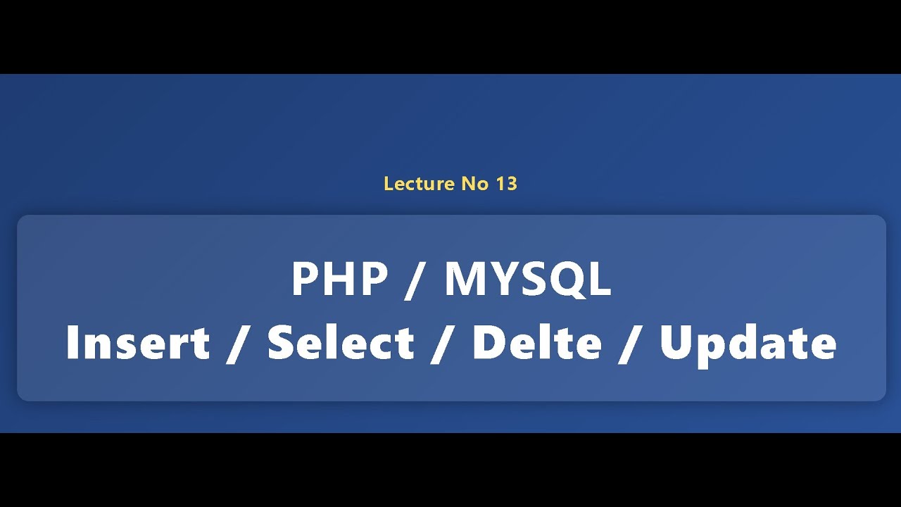 All Four FuncLearn PHP MySQL CRUD in One Video | Insert, Select, Update ...