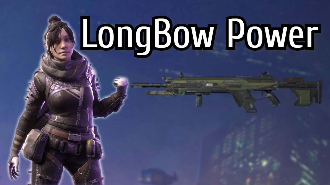 Longbow Power (Apex Legends) YouTube
