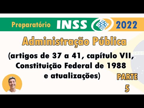 Administração Pública (artigos de 37 a 41 Constituição Federal de 1988) Parte 5