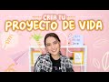 CÓMO HACER UN PROYECTO DE VIDA -Tati Uribe