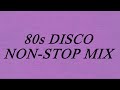 80年代 エイティーズ ディスコ ユーロビート ノンストップ ミックス 80s DISCO EUROBEAT NONSTOP MIX