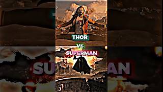 THOR VS SUPERMAN ( AGAIN )