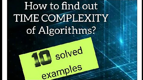 Time complexity of Algorithms | Solved program analysis | Time Complexity Examples | Data Structure