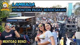 SUPER PADAT PENONTON❗Nyongkolan di BELEKE GERUNG Bersama LAMBADA
