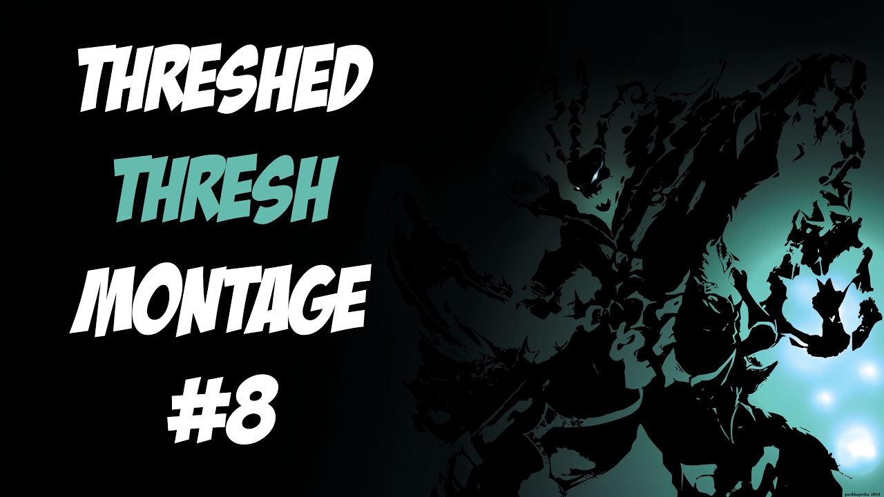 Thresh Montage #8 [ Threshed ]