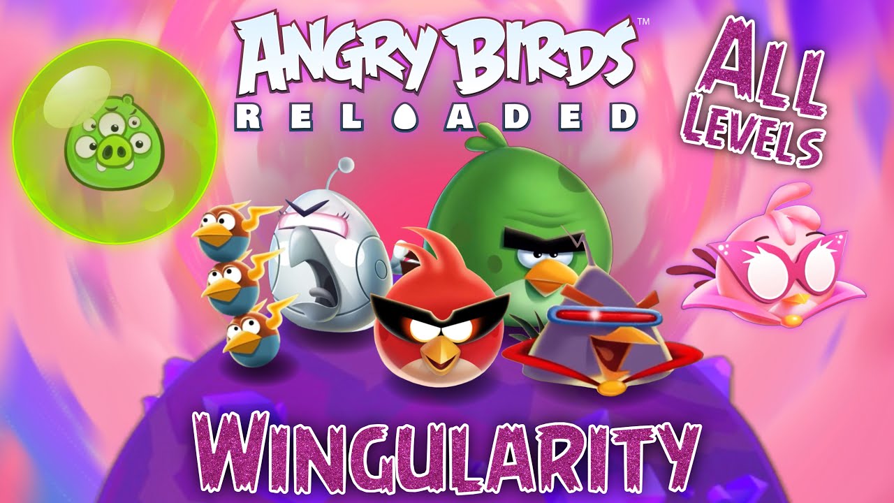 Angry Birds Reloaded Wingularity Three Stars (All Levels)
