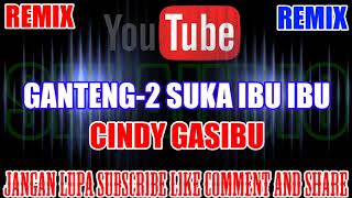 Karaoke Remix KN7000 Tanpa Vokal | Ganteng Ganteng Suka Ibu Ibu - Cindy Gasibu HD