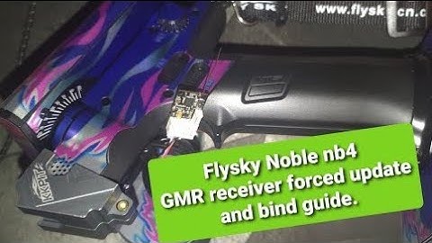 Flysky Noble nb4 GMR receiver forced update and bind guide.