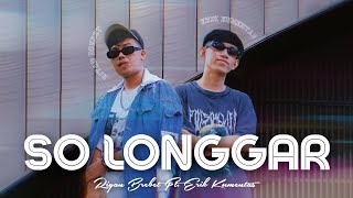 Riyan Brebet - SO LONGGAR Feat. Erik Kumentas (DISKO TANAH)