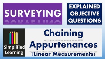 Chaining Appurtenances | Linear Measurements | Explained Objective Questions of Surveying