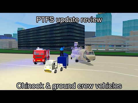 PTFS UPDATE REVIEW (chinook & ground crew ￼ vehicles)￼