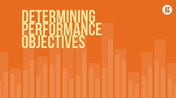 Determining Performance Objectives