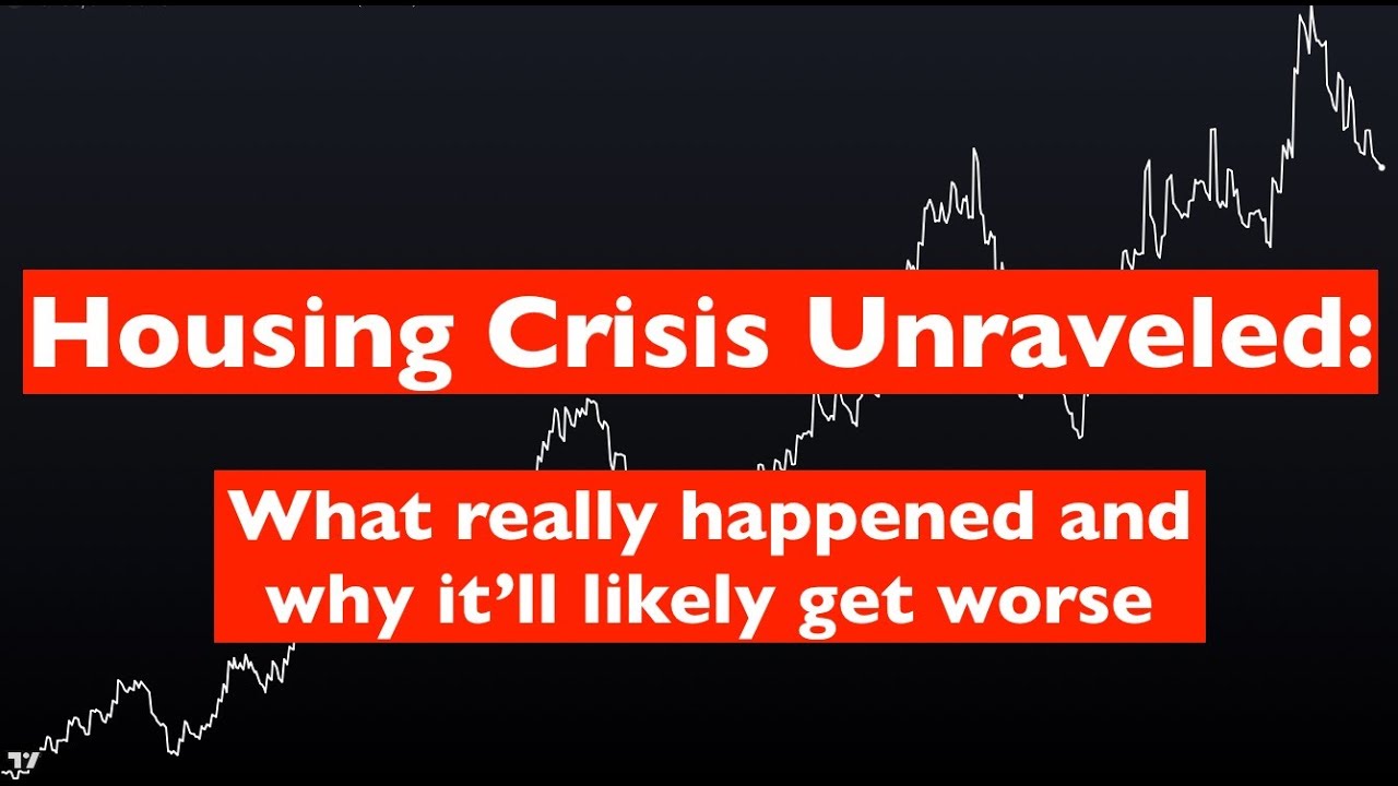 Worst Housing Market on Record - Why it'll Only get Worse - YouTube