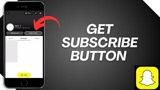 How to Get Subscribe Button on your Snapchat Profile | Get Subscribe Button