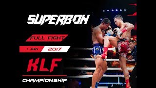 Kickboxing: Superbon Banchamek vs. Jomthong Chuwattana FULL FIGHT-2017