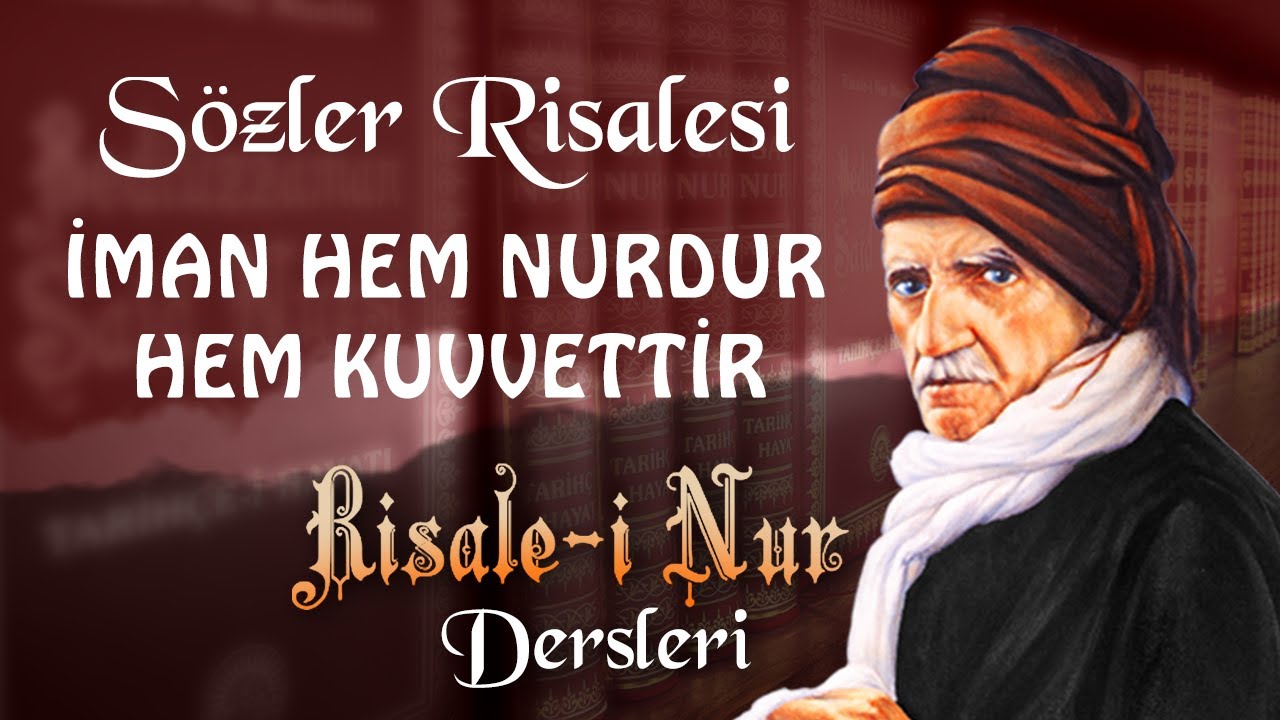 İman, Hem Nurdur Hem Kuvvettir. | Risale-i Nur Dersleri
