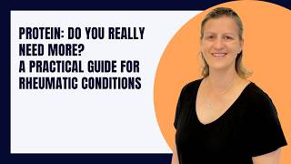 Protein: Do You Really Need More? A Practical Guide for Rheumatic Conditions