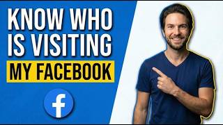 How To Know Who Is Visiting My Facebook Profile (2026 Easy Guide)