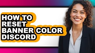 How to Reset Banner Color Discord (updated)