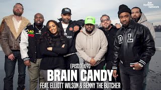 The Joe Budden Podcast Episode 690 | Brain Candy feat. Elliott Wilson & Benny The Butcher