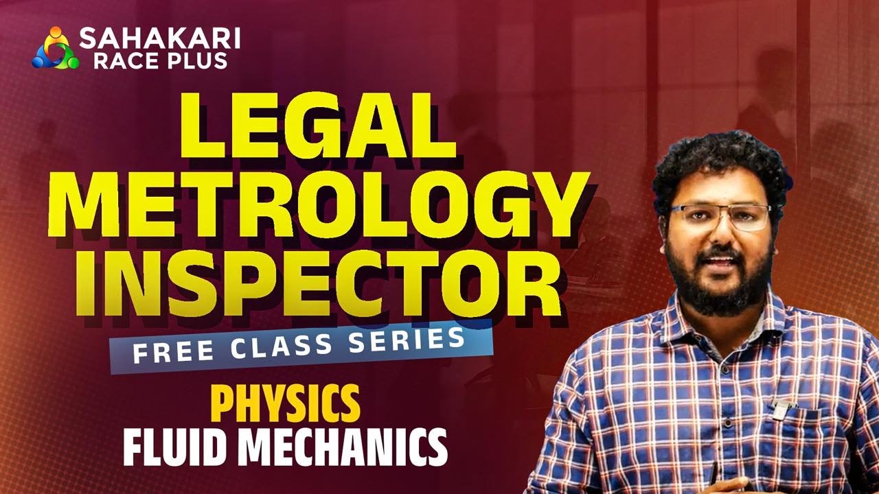 Inspector of legal Metrology | Physics | Fluid Mechanics | Legal metrology inspector Kerala PSC