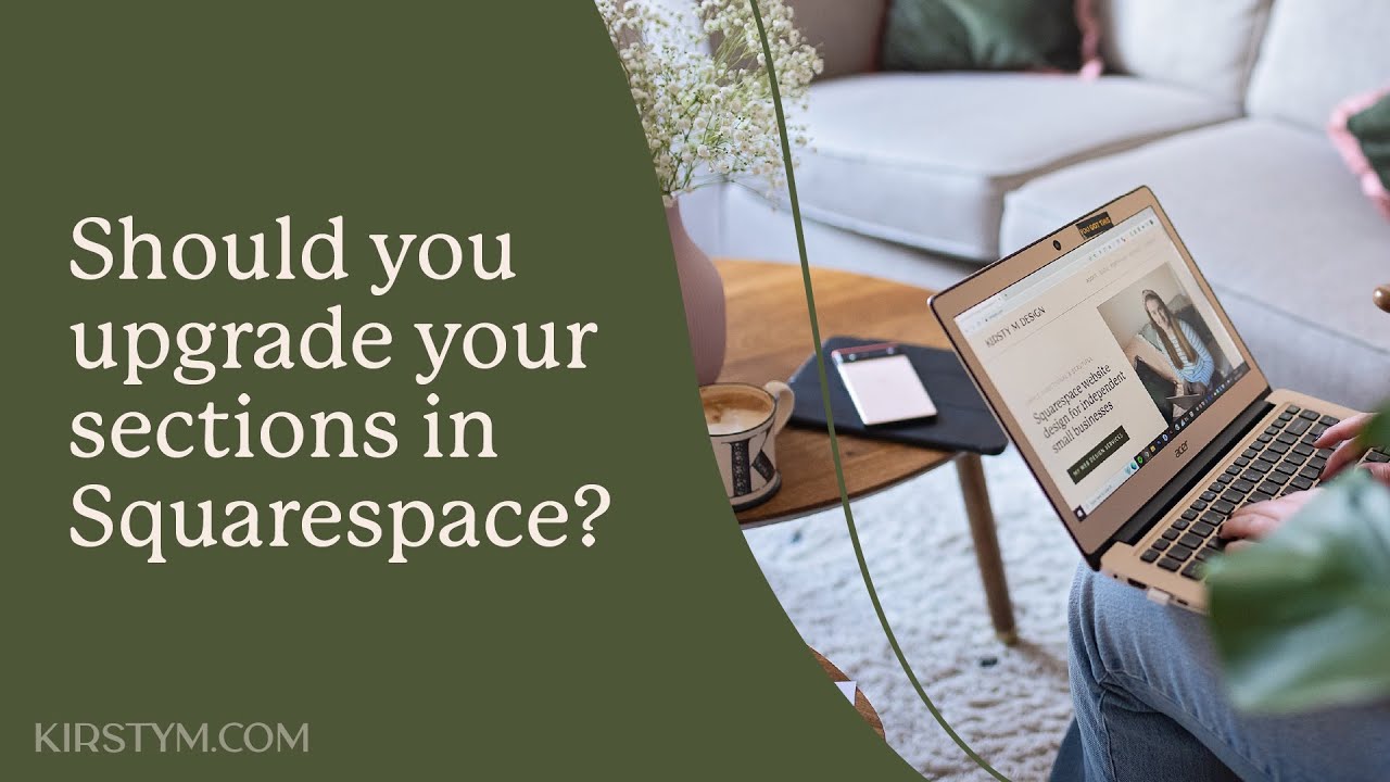 Should you upgrade your sections in Squarespace? - YouTube