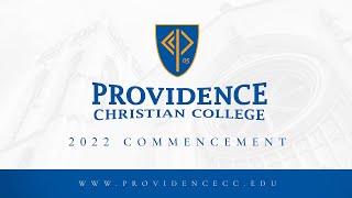 2022 Commencement Ceremony - Providence Christian College