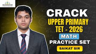 Crack Upper Primary TET 2026 | Math Practice Set | Most Important Questions by Saikat Sir