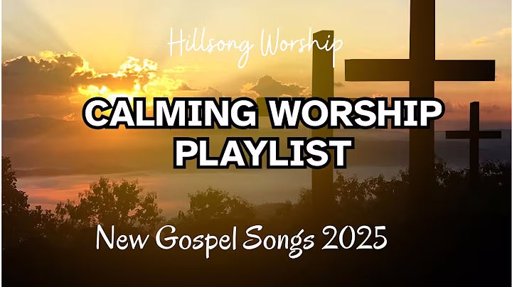 Calming Worship Playlist for Inner Peace | New Gospel Songs 2025