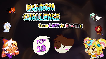 RANDOM CHALLENGE!!! from the 𝘽𝙊𝙏𝙏𝙊𝙈 to 𝙏𝙃𝙀 𝙏𝙊𝙋!!! 🏆🌈💖(CR:OB, Cookie Run: Ovenbreak)