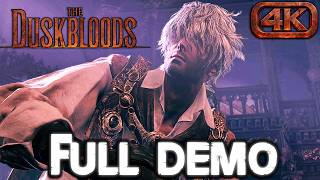 THE DUSKBLOODS Gameplay Walkthrough FULL DEMO (4K 60FPS) No Commentary
