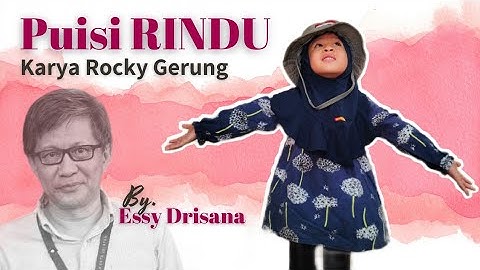 Puisi RINDU Karya Rocky Gerung | Vokal Essy Drisana