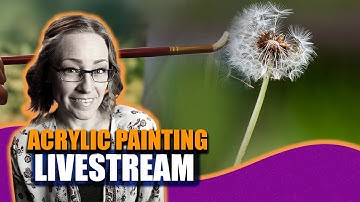 Dandelion Acrylic Painting LIVE #acrylicpainting