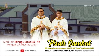 Misa Minggu Biasa  XX - Minggu, 20 Agustus 2023 | Paroki St Klement I Balikpapan.