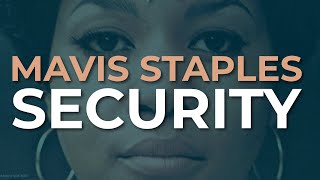 Mavis Staples - Security (Official Audio)