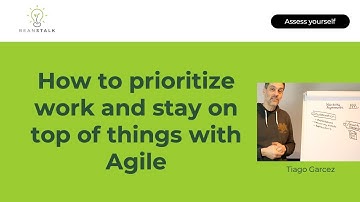 How to prioritize work and stay on top of things with Agile