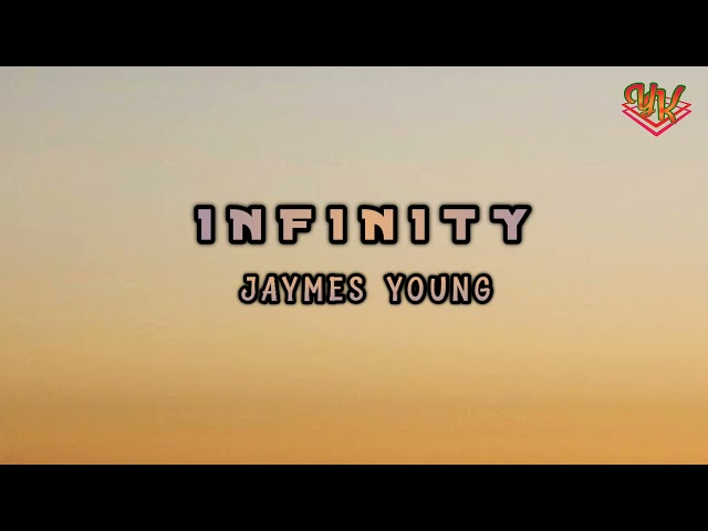 INFINITY by JAYMES YOUNG ( lyrics) class=