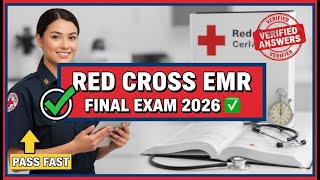 Red Cross EMR Final Exam 2026 ✅ REAL Questions & Verified Answers | PASS FAST