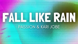 Fall Like Rain | PASSION | Instrumental with Lyrics
