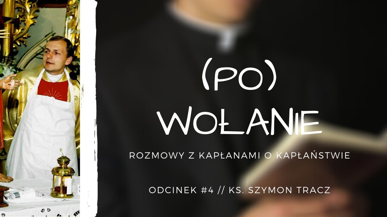 (PO)WOŁANIE odcinek #4 | ks. Szymon Tracz