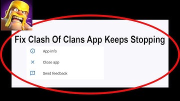 Fix Clash Of Clans Keeps Stopping | Clash Of Clans Crash Issue | Clash Of Clans | PSA 24
