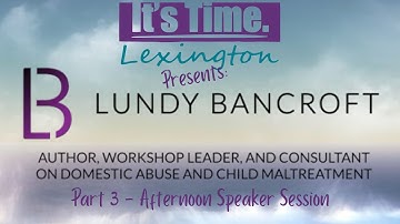 Lundy Bancroft in Lexington, KY - Part 3 (PM Speaker Session)