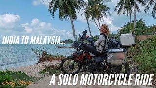 INDIA TO MALAYSIA - A solo motorcycle ride on a Royal Enfield Himalayan (2018)