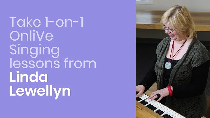 Learn Online Singing lessons from Linda Lewellyn 1...